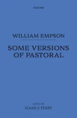 William Empson: Algunas versiones de la Pastoral - William Empson: Some Versions of Pastoral