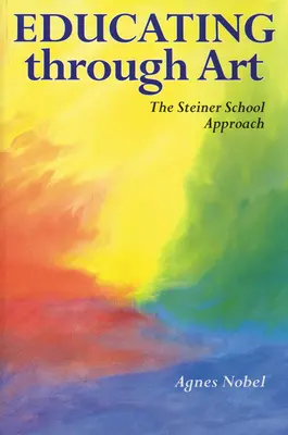 Educar a través del arte: El enfoque de la Escuela Steiner - Educating Through Art: The Steiner School Approach