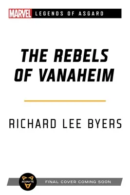 Los rebeldes de Vanaheim: Una novela de Marvel Legends of Asgard - The Rebels of Vanaheim: A Marvel Legends of Asgard Novel