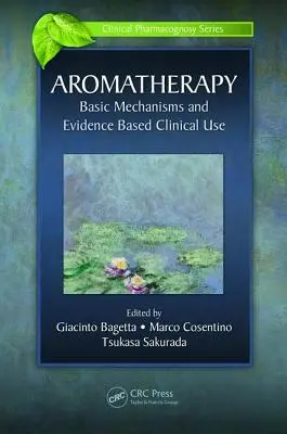 Aromaterapia: Mecanismos básicos y uso clínico basado en la evidencia - Aromatherapy: Basic Mechanisms and Evidence Based Clinical Use