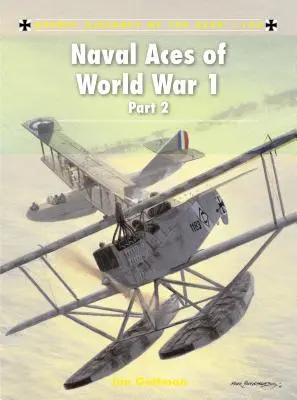 Ases navales de la 1ª Guerra Mundial, 2ª parte - Naval Aces of World War 1 Part 2