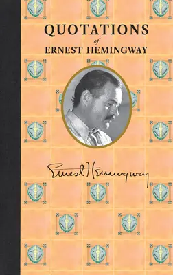 Citas de Ernest Hemingway - Quotations of Ernest Hemingway