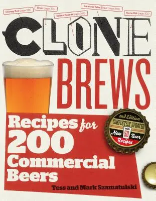 Clonebrews, 2ª Edición: Recetas para 200 cervezas comerciales - Clonebrews, 2nd Edition: Recipes for 200 Commercial Beers