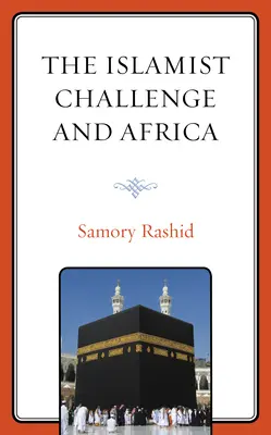 El desafío islamista y África - The Islamist Challenge and Africa