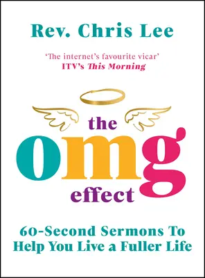 El efecto Omg: Sermones de 60 segundos para vivir una vida más plena - The Omg Effect: 60-Second Sermons to Live a Fuller Life