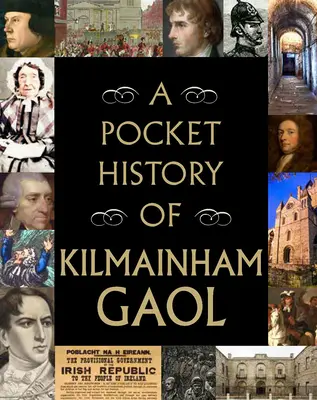 Historia de bolsillo de la cárcel de Kilmainham - A Pocket History of Kilmainham Gaol