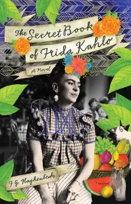 El libro secreto de Frida Kahlo - The Secret Book of Frida Kahlo