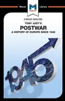 Análisis del libro de Tony Judt Postwar: Una historia de Europa desde 1945 de Tony Judt - An Analysis of Tony Judt's Postwar: A History of Europe Since 1945