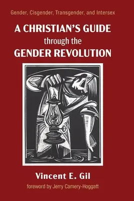 Guía del cristiano a través de la revolución de género - A Christian's Guide through the Gender Revolution