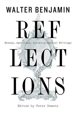 Reflexiones: Ensayos, aforismos, escritos autobiográficos - Reflections: Essays, Aphorisms, Autobiographical Writings