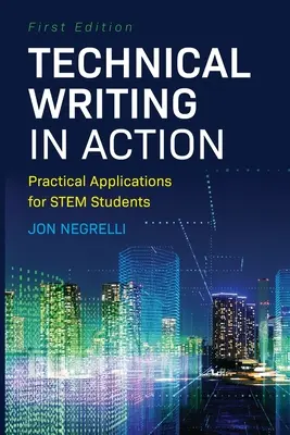 Escritura técnica en acción: Aplicaciones prácticas para estudiantes STEM - Technical Writing in Action: Practical Applications for STEM Students