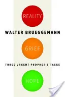 Realidad, dolor, esperanza: tres tareas proféticas urgentes - Reality, Grief, Hope: Three Urgent Prophetic Tasks