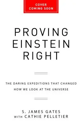 Demostrando que Einstein tenía razón: Las audaces expediciones que cambiaron nuestra forma de ver el Universo - Proving Einstein Right: The Daring Expeditions That Changed How We Look at the Universe