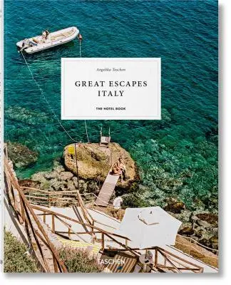 Grandes Escapadas Italia. el Libro del Hotel - Great Escapes Italy. the Hotel Book