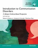 Introducción a los Trastornos de la Comunicación: A Lifespan Evidence-Based Approach, Global Edition - Introduction to Communication Disorders: A Lifespan Evidence-Based Approach, Global Edition