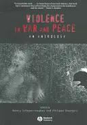 La violencia en la guerra y en la paz: Una antología - Violence in War and Peace: An Anthology