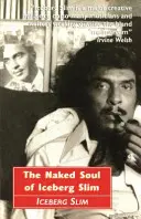 El alma desnuda de Iceberg Slim - Naked Soul of Iceberg Slim