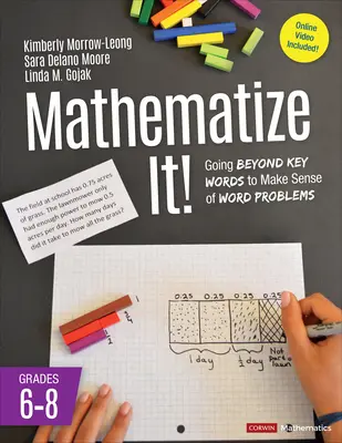 ¡Mathematize It! [Grados 6-8]: Más allá de las palabras clave para dar sentido a los problemas de palabras, Grados 6-8 - Mathematize It! [Grades 6-8]: Going Beyond Key Words to Make Sense of Word Problems, Grades 6-8