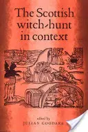 La caza de brujas escocesa en su contexto - The Scottish Witch-Hunt in Context