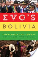 La Bolivia de Evo: continuidad y cambio - Evo's Bolivia: Continuity and Change