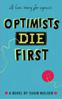 Los optimistas mueren antes - Optimists Die First