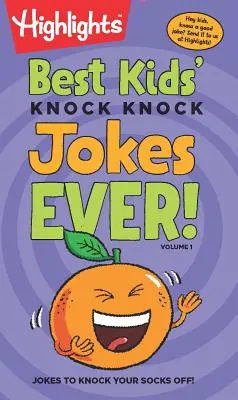 Los mejores chistes infantiles, volumen 1 - Best Kids' Knock-Knock Jokes Ever!, Volume 1