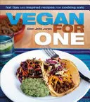 Vegan for One: Consejos prácticos y recetas inspiradoras para cocinar en solitario - Vegan for One: Hot Tips and Inspired Recipes for Cooking Solo