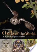 Búhos del mundo - Guía fotográfica - Owls of the World - A Photographic Guide