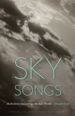 Cantos del cielo: Meditaciones sobre el amor a un mundo roto - Sky Songs: Meditations on Loving a Broken World