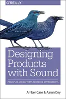 Designing with Sound: Fundamentos Para Productos Y Servicios - Designing with Sound: Fundamentals for Products and Services