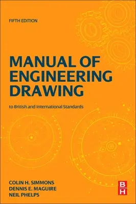 Manual de dibujo técnico: Normas británicas e internacionales - Manual of Engineering Drawing: British and International Standards