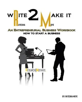 Escribir para triunfar: An Entrepreneurial Business Workbook - Write To Make It: An Entrepreneurial Business Workbook