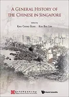 Historia general de los chinos en Singapur - A General History of the Chinese in Singapore