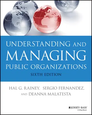 Comprender y gestionar las organizaciones públicas - Understanding and Managing Public Organizations