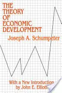 Teoría del desarrollo económico - Theory of Economic Development