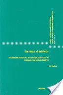 Los caminos de Aristóteles: Phrnsis aristotélica, filosofía aristotélica del diálogo e investigación-acción - The Ways of Aristotle: Aristotelian Phrnsis, Aristotelian Philosophy of Dialogue, and Action Research