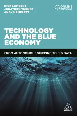 Tecnología y economía azul: Del transporte marítimo autónomo al Big Data - Technology and the Blue Economy: From Autonomous Shipping to Big Data