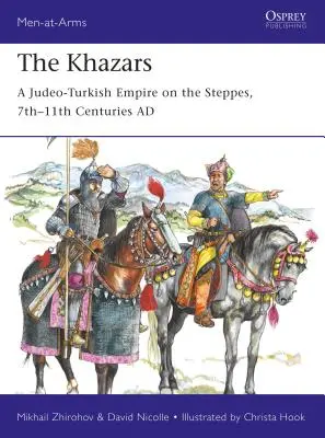 Los jázaros: Un imperio judeo-turco en las estepas, siglos VII-XI d.C. - The Khazars: A Judeo-Turkish Empire on the Steppes, 7th-11th Centuries Ad