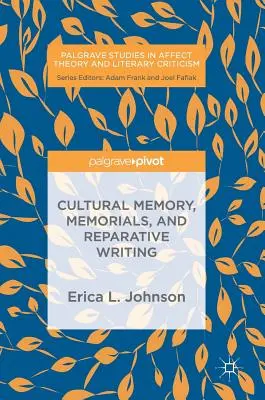 Memoria cultural, memoriales y escritura reparadora - Cultural Memory, Memorials, and Reparative Writing