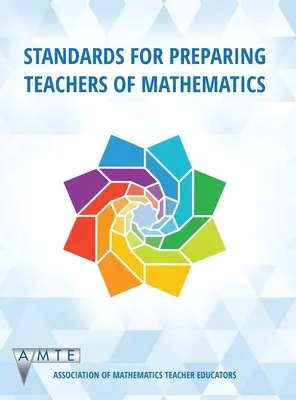 Normas para la preparación de profesores de matemáticas (hc) - Standards for Preparing Teachers of Mathematics (hc)