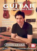 Configuración, mantenimiento y reparación de guitarras: La guía definitiva para músicos y técnicos de todos los niveles - Guitar Setup, Maintenance & Repair: The Definitive Guide for Musicians and Technicians of All Levels