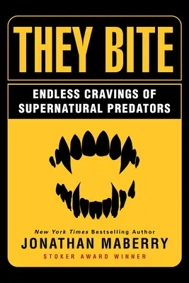 Muerden: El ansia infinita de los depredadores sobrenaturales - They Bite: Endless Cravings of Supernatural Predators