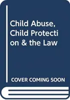 Maltrato infantil, protección de la infancia y legislación - Child Abuse, Child Protection & the Law