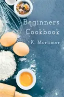 Libro de cocina para principiantes - Beginners Cookbook