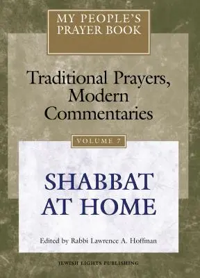 Libro de Oraciones de Mi Pueblo Tomo 7: Shabbat en Casa - My People's Prayer Book Vol 7: Shabbat at Home