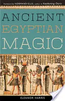 La magia del antiguo Egipto - Ancient Egyptian Magic