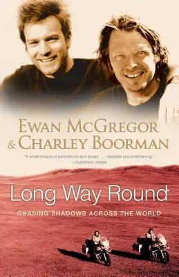 Un largo camino: Persiguiendo sombras por el mundo - Long Way Round: Chasing Shadows Across the World