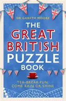 Great British Puzzle Book - Diversión a la hora del té, llueva o haga sol - Great British Puzzle Book - Tea-break fun, come rain or shine