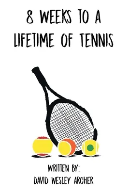 8 semanas para una vida de tenis - 8 Weeks to a Lifetime of Tennis