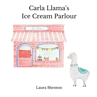 La heladería de Carla Llama - Carla Llama's Ice Cream Parlour